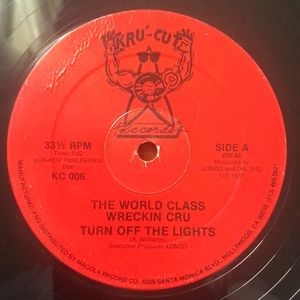 The World Class Wrecking Cru Turn Off The Lights Vinyl Lp '87